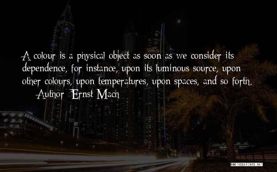 Mach Quotes By Ernst Mach