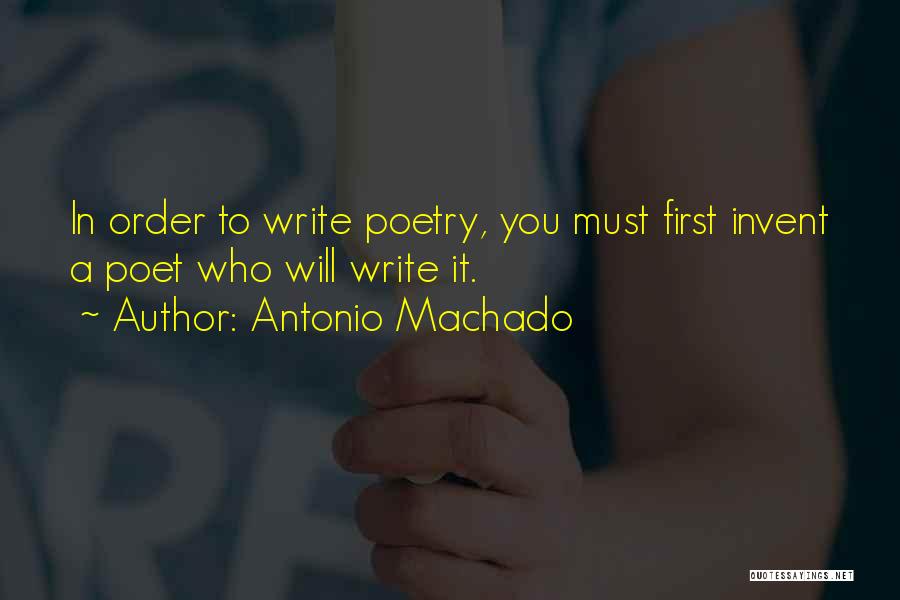 Machado Poet Quotes By Antonio Machado