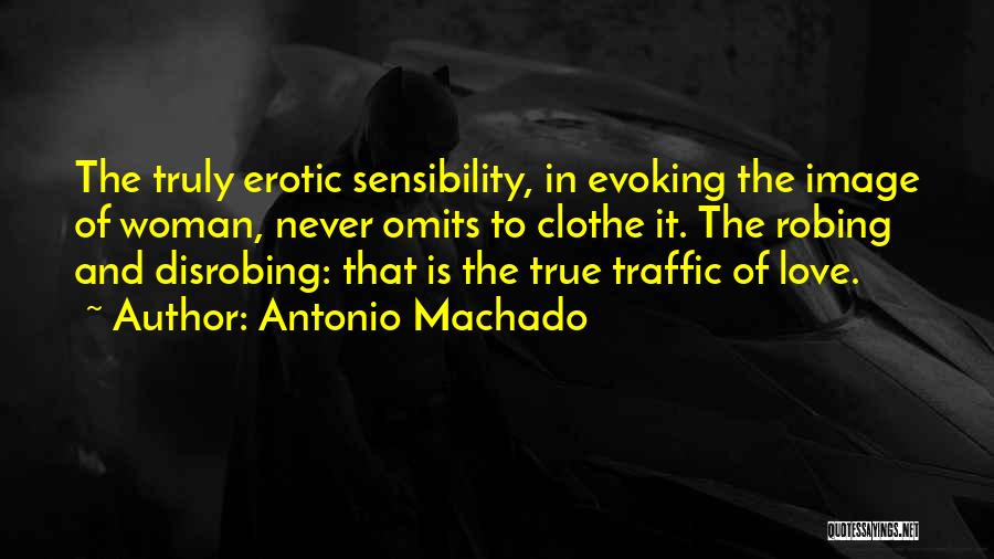 Machado Quotes By Antonio Machado