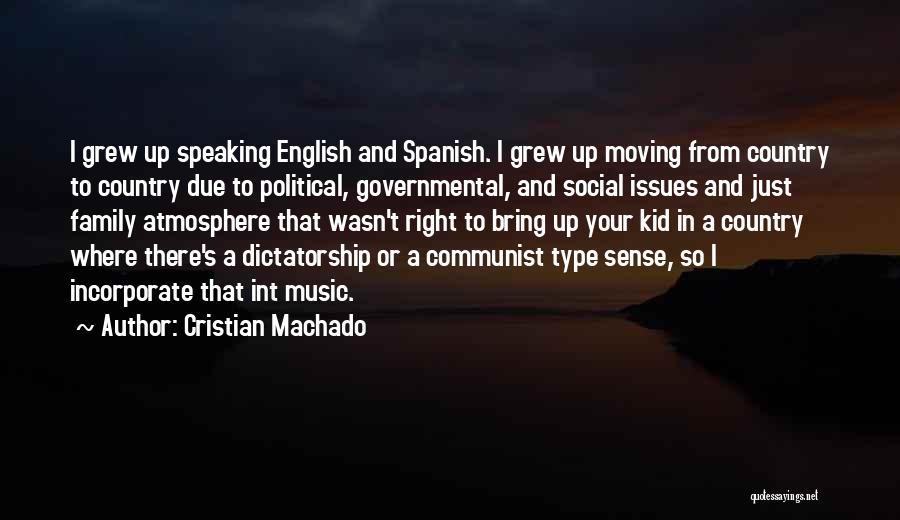 Machado Quotes By Cristian Machado