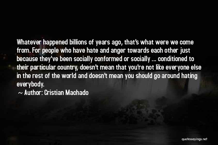 Machado Quotes By Cristian Machado