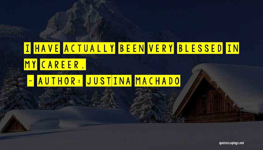 Machado Quotes By Justina Machado