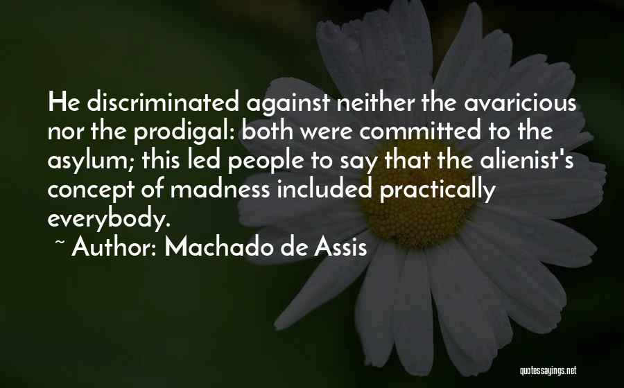 Machado Quotes By Machado De Assis