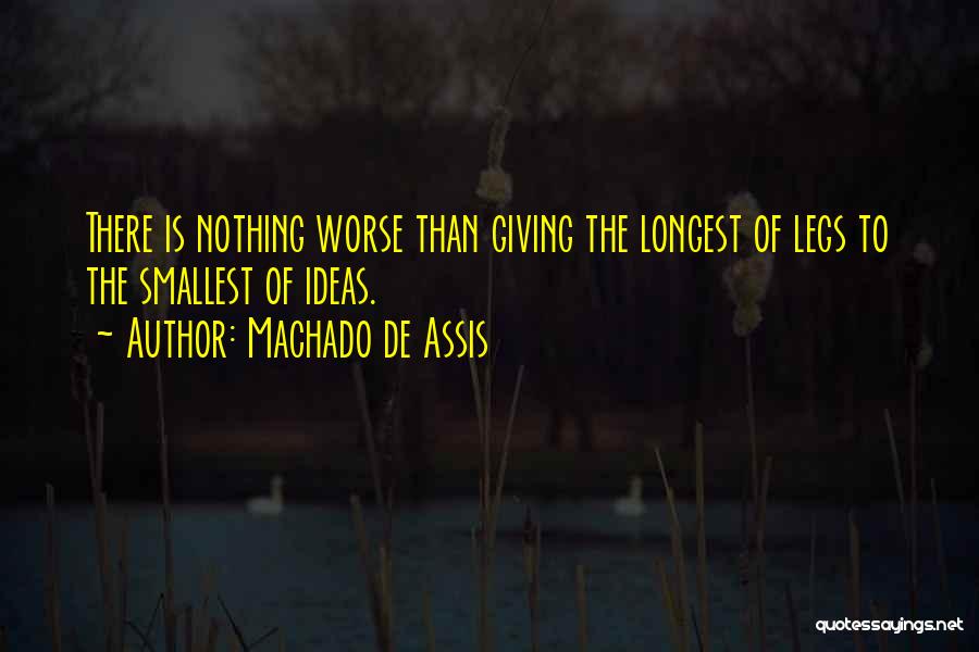 Machado Quotes By Machado De Assis