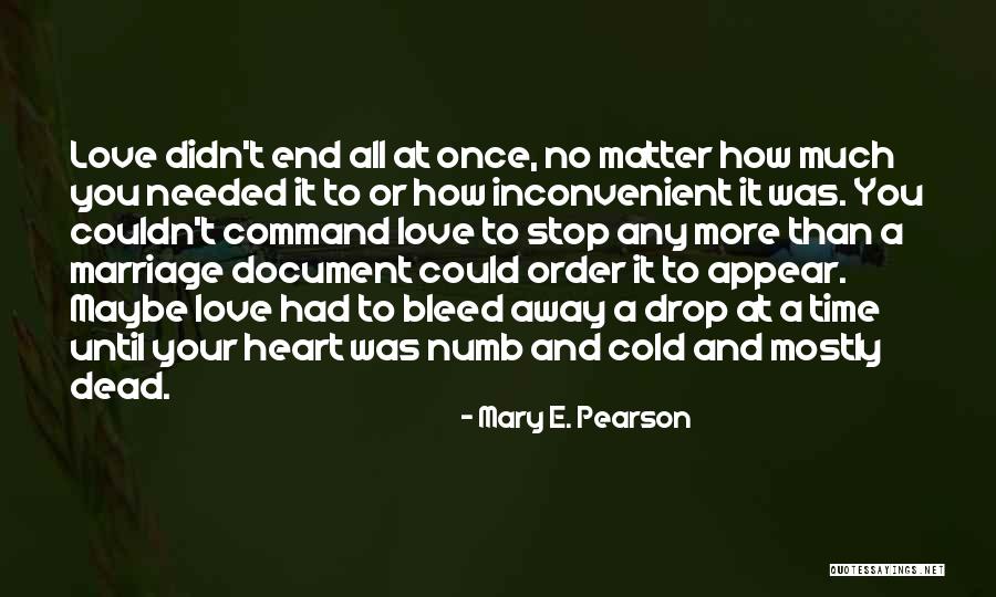 Machados In Auburn Quotes By Mary E. Pearson Machados In Auburn Quotes By Mary E. Pearson