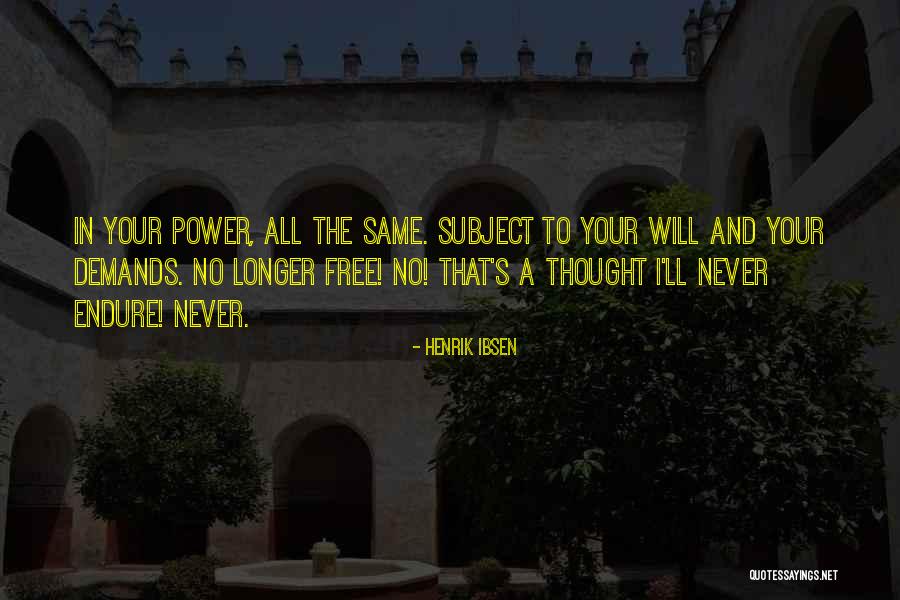 Machados Livermore Quotes By Henrik Ibsen Machados Livermore Quotes By Henrik Ibsen