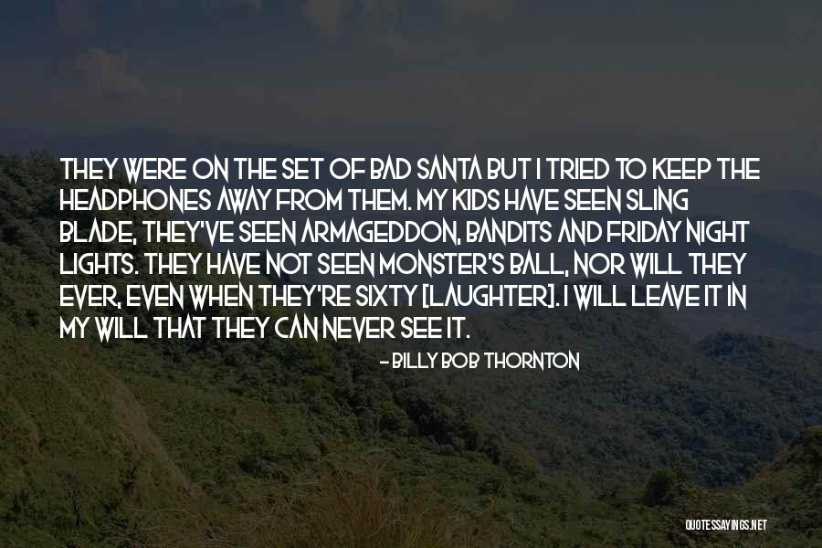 Machados Quotes By Billy Bob Thornton Machados Quotes By Billy Bob Thornton