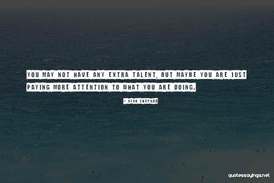 Machairodus Quotes By Alan Shepard Machairodus Quotes By Alan Shepard