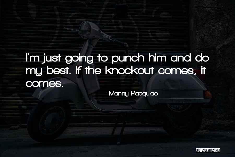 Machajito Quotes By Manny Pacquiao Machajito Quotes By Manny Pacquiao
