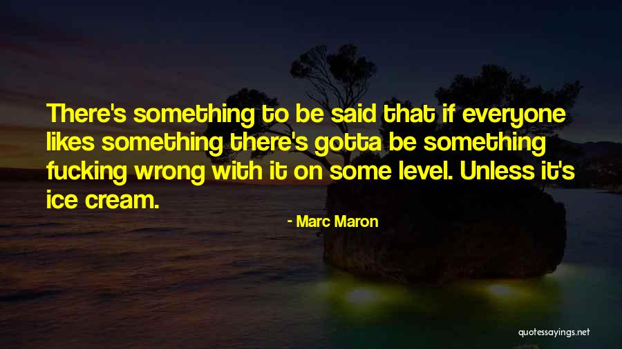 Machemer Foundation Quotes By Marc Maron Machemer Foundation Quotes By Marc Maron