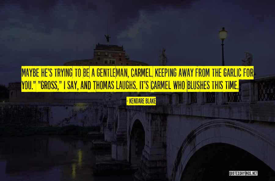 Macherie Quotes By Kendare Blake Macherie Quotes By Kendare Blake