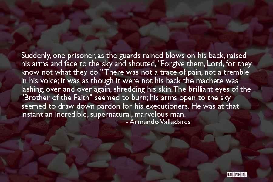 Machete Quotes By Armando Valladares Machete Quotes By Armando Valladares