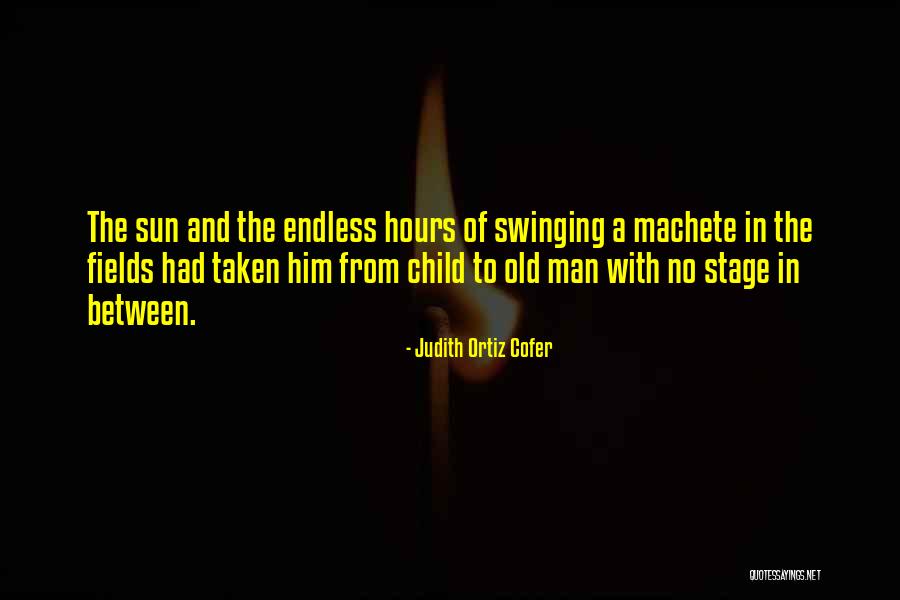 Machete Quotes By Judith Ortiz Cofer Machete Quotes By Judith Ortiz Cofer