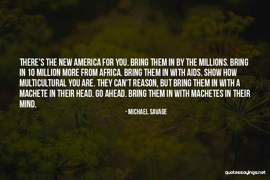 Machete Quotes By Michael Savage Machete Quotes By Michael Savage
