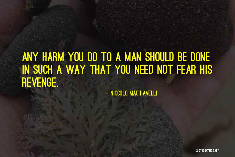 Machiavelli Fear Quotes By Niccolo Machiavelli Machiavelli Fear Quotes By Niccolo Machiavelli