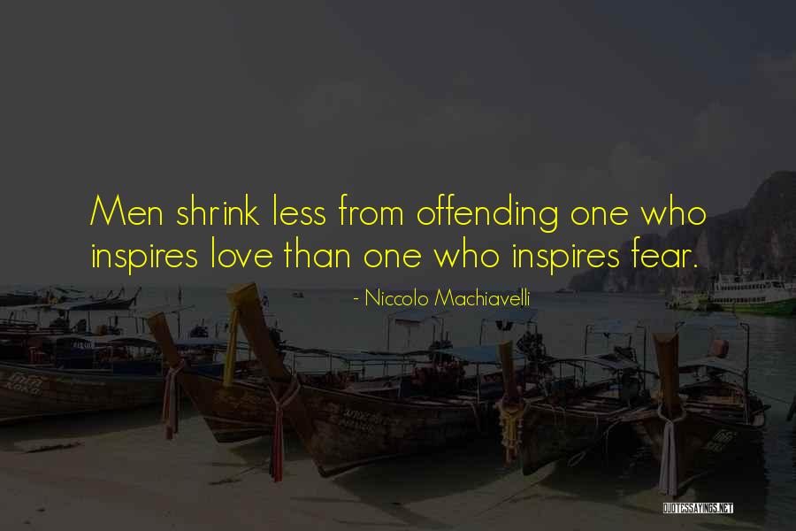 Machiavelli Fear Quotes By Niccolo Machiavelli Machiavelli Fear Quotes By Niccolo Machiavelli