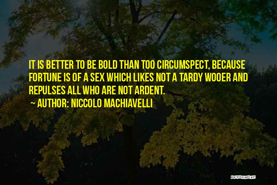 Machiavelli Fortune Quotes By Niccolo Machiavelli