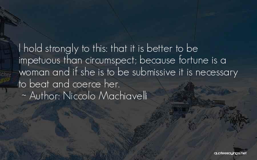 Machiavelli Fortune Quotes By Niccolo Machiavelli