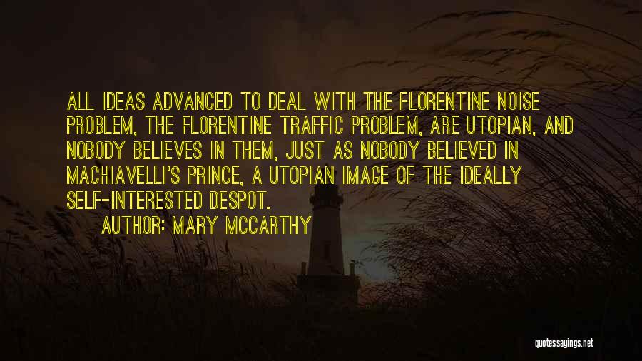 Machiavelli Prince Quotes By Mary McCarthy