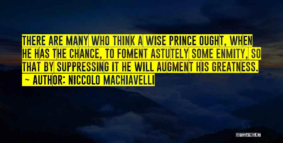 Machiavelli Prince Quotes By Niccolo Machiavelli