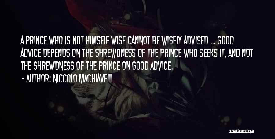 Machiavelli Prince Quotes By Niccolo Machiavelli