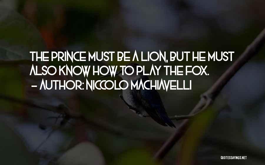 Machiavelli Prince Quotes By Niccolo Machiavelli