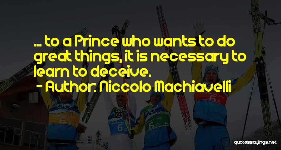 Machiavelli Prince Quotes By Niccolo Machiavelli