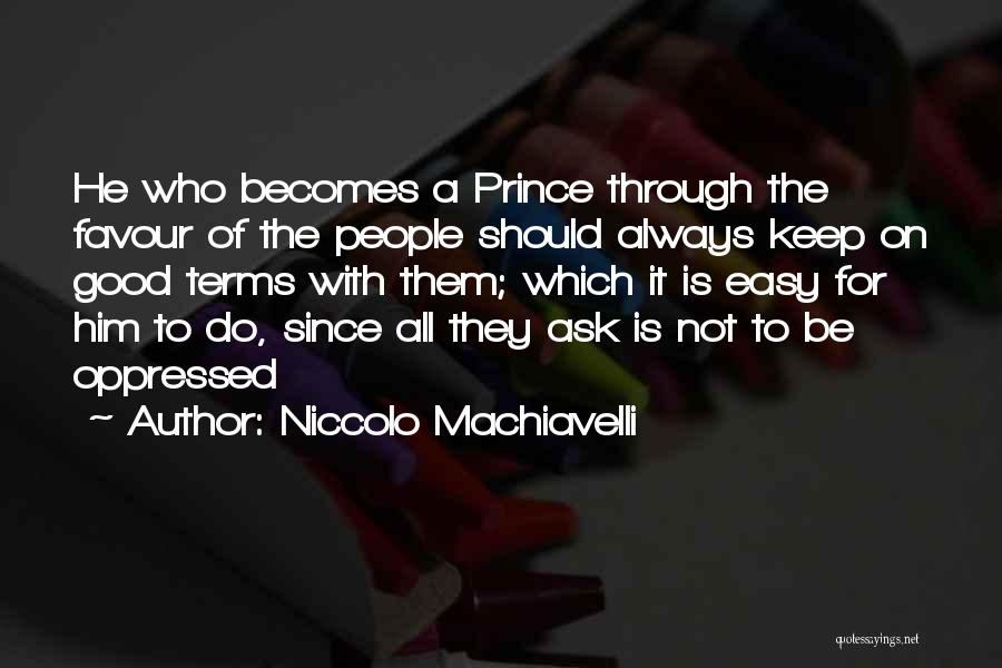 Machiavelli Prince Quotes By Niccolo Machiavelli