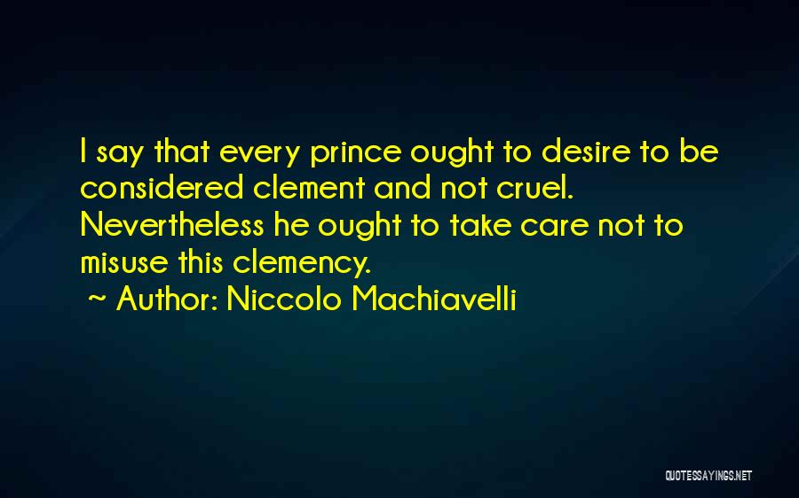 Machiavelli Prince Quotes By Niccolo Machiavelli