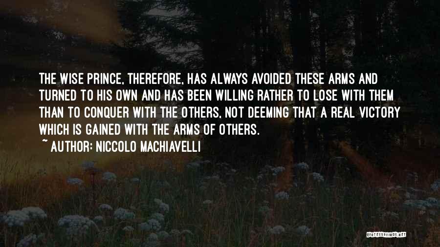 Machiavelli Prince Quotes By Niccolo Machiavelli