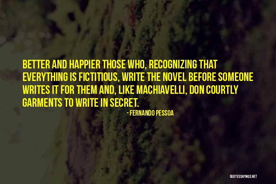 Machiavelli Quotes By Fernando Pessoa