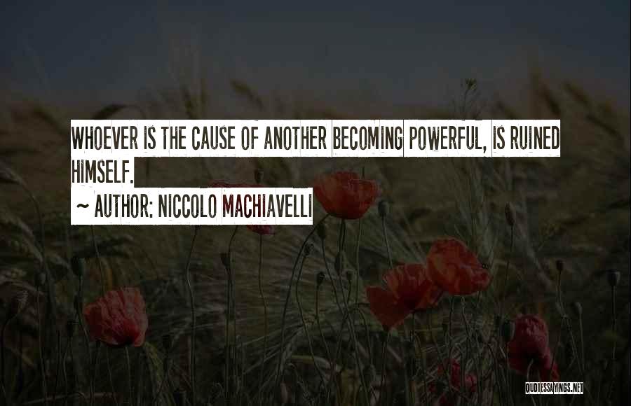 Machiavelli Quotes By Niccolo Machiavelli