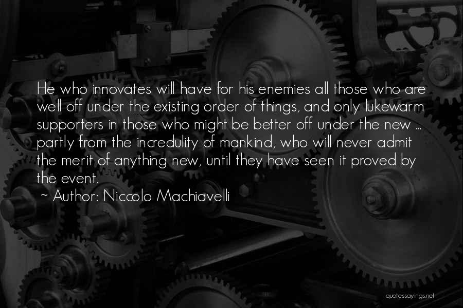 Machiavelli Quotes By Niccolo Machiavelli