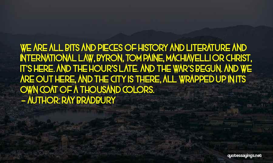 Machiavelli Quotes By Ray Bradbury