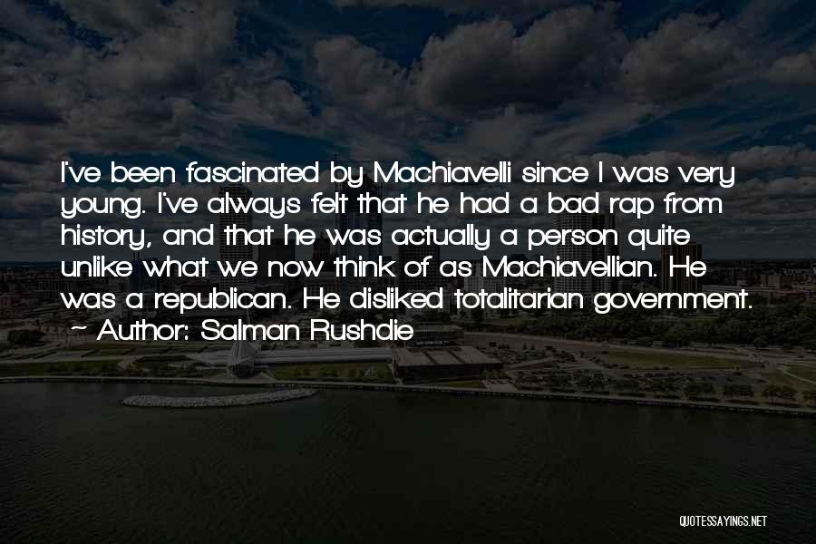 Machiavelli Quotes By Salman Rushdie