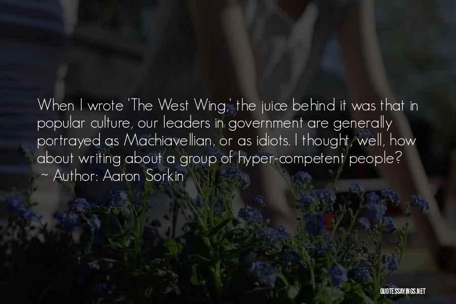 Machiavellian Quotes By Aaron Sorkin