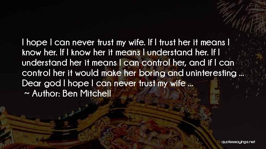 Machiavellian Quotes By Ben Mitchell