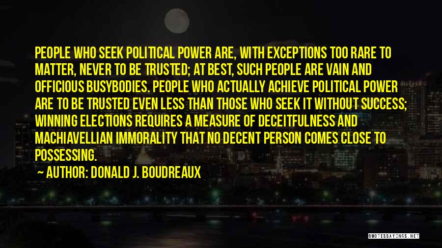 Machiavellian Quotes By Donald J. Boudreaux