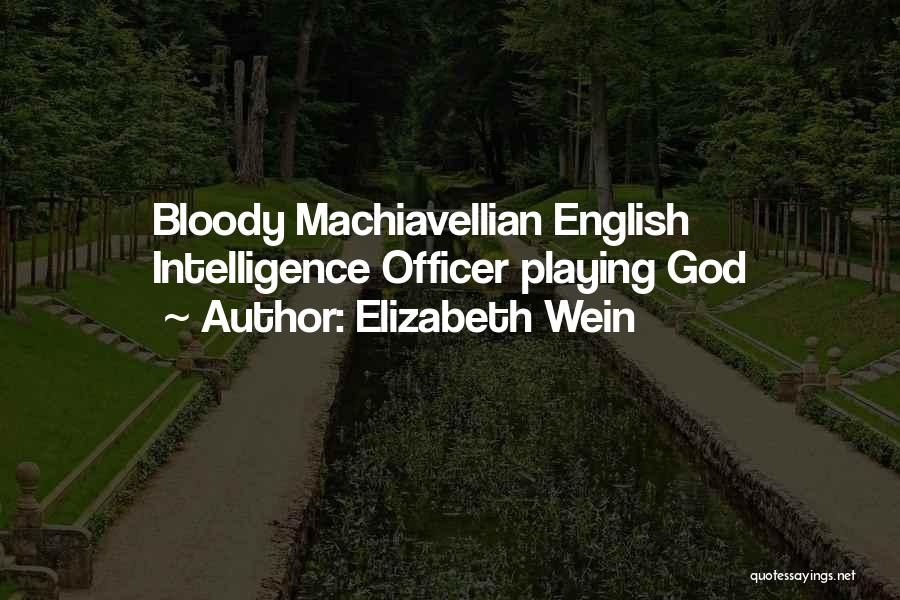 Machiavellian Quotes By Elizabeth Wein