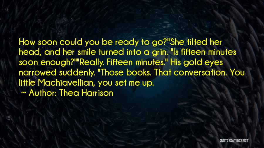 Machiavellian Quotes By Thea Harrison