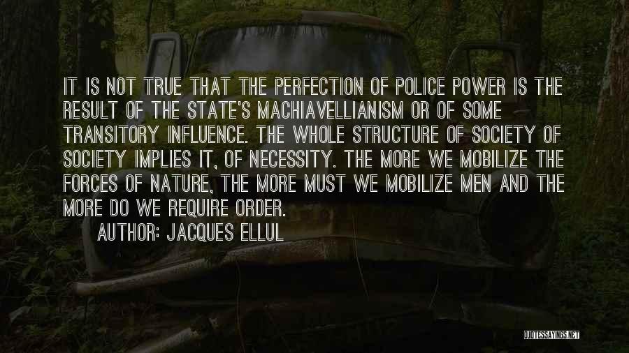 Machiavellianism Quotes By Jacques Ellul