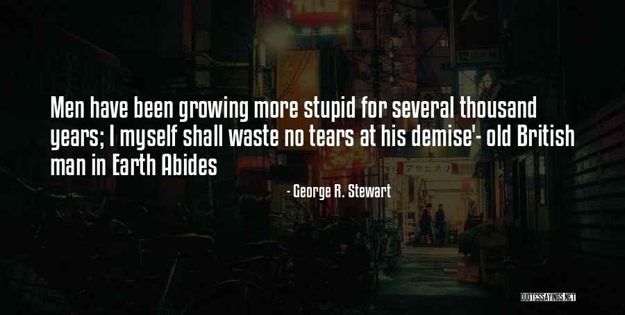 Machiavellis Magnum Quotes By George R. Stewart Machiavellis Magnum Quotes By George R. Stewart