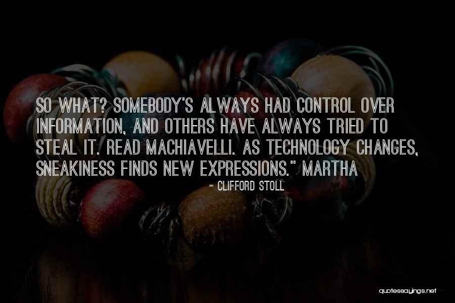 Machiavelli's Quotes By Clifford Stoll