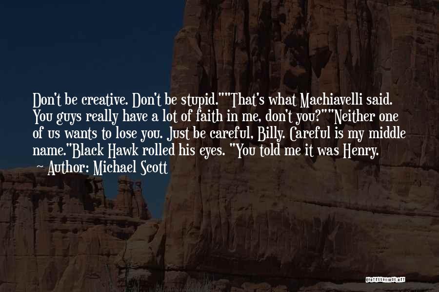 Machiavelli's Quotes By Michael Scott