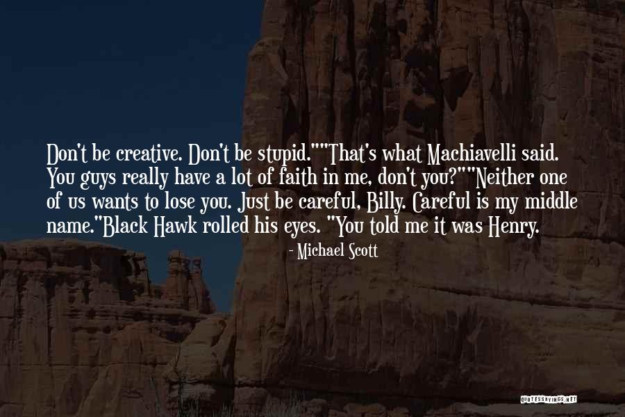 Machiavelli's Quotes By Michael Scott