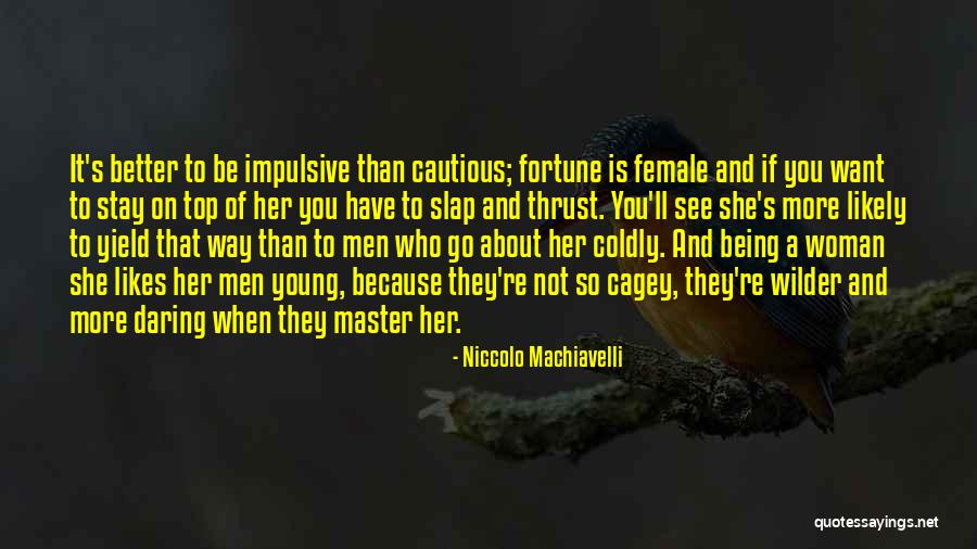 Machiavelli's Quotes By Niccolo Machiavelli