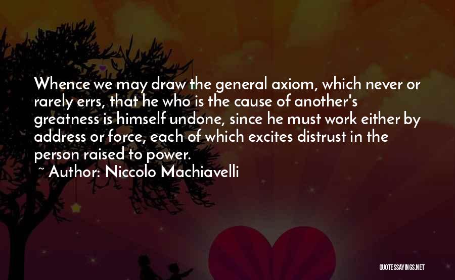 Machiavelli's Quotes By Niccolo Machiavelli