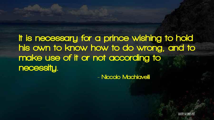 Machiavelli's Quotes By Niccolo Machiavelli