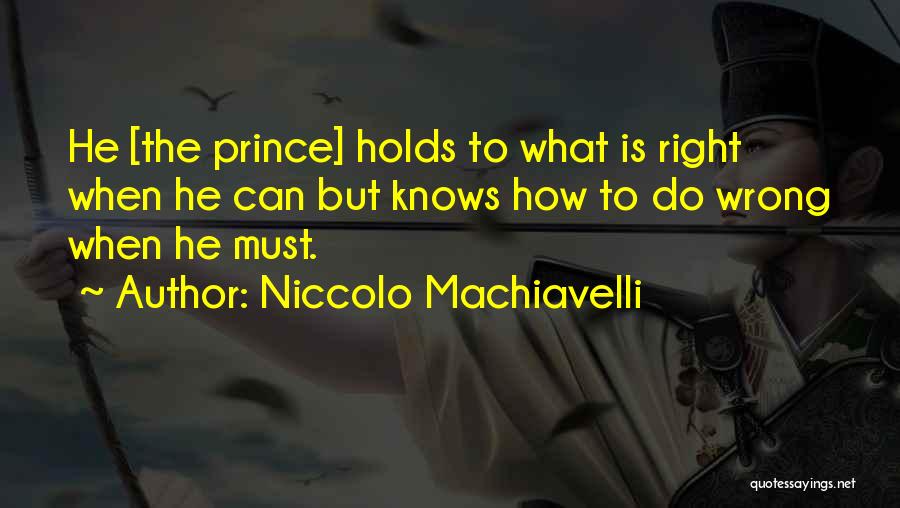 Machiavelli's The Prince Quotes By Niccolo Machiavelli