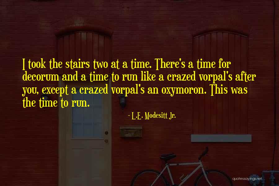 Machinal Script Quotes By L.E. Modesitt Jr. Machinal Script Quotes By L.E. Modesitt Jr.